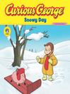 Cover image for Curious George Snowy Day